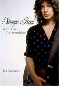 Ian Abrahams - «Strange Boat: Mike Scott & the Waterboys»