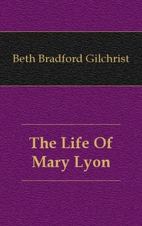 The Life Of Mary Lyon