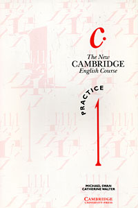 Michael Swan, Catherine Walter - «The New Cambridge English Course. Practice 1»