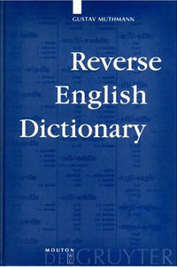 Gustav Muthmann - «Reverse English Dictionary: Based on Phonological and Morphological Principles»
