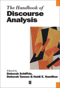 Deborah Schiffrin, Deborah Tannen, Heidi E. Hamilton - «The Handbook of Discourse Analysis»