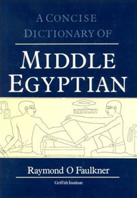 Concise Dictionary of Middle Egyptian (Egyptology: Griffith Institute)