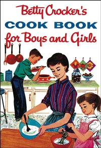Betty Crocker?s Cookbook for Boys and Girls