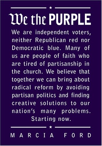 We the Purple: Faith, Politics, and the Independent Voter