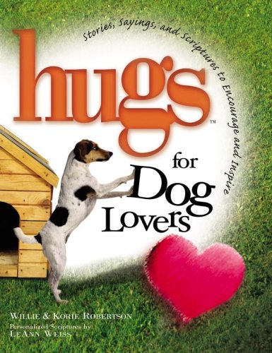 Hugs for Dog Lovers: Stories Sayings and Scriptures to Encourage and Inspire the Heart (Hugs)