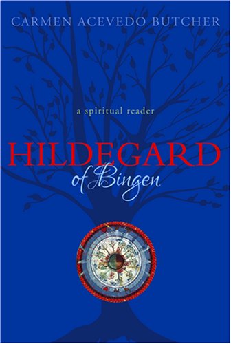 Hildegard of Bingen: A Spiritual Reader