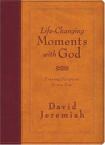 Life-Changing Moments with God: Praying Scripture Every Day (NKJV)