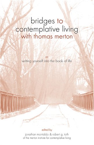Writing Yourself into the Book of Life (Bridges to Contemplative LivingA )