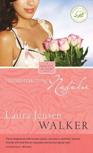 Reconstructing Natalie (Women of Faith Fiction #16)