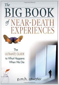 The Big Book of Near Death Experiences: The Ultimate Guide to What Happens When We Die