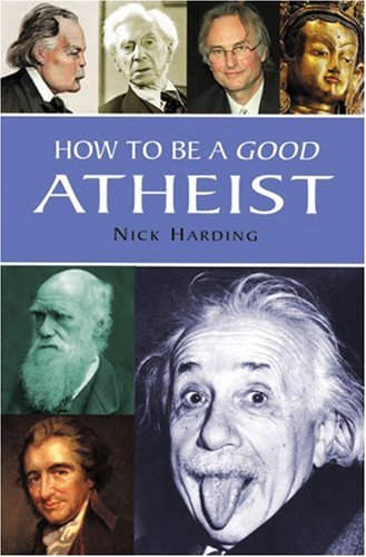 How to Be a Good Atheist