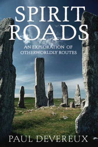 Spirit Roads: An Exploration of Otherwordly Routes