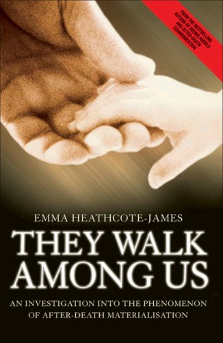 They Walk Among Us: An Investigation into the Phenomenon of After-Death Materialisation