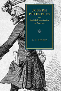 Joseph Priestley and English Unitarianism in America
