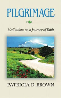 Pilgrimage: Meditations on a Journey of Faith