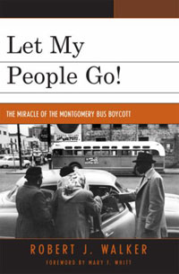 Let My People Go! The Miracle of the Montgomery Bus Boycott