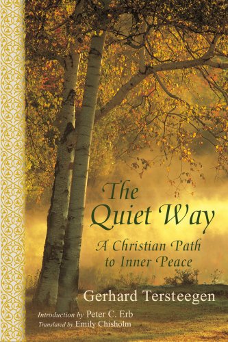 The Quiet Way: A Christian Path to Inner Peace (Spritiual Classics)