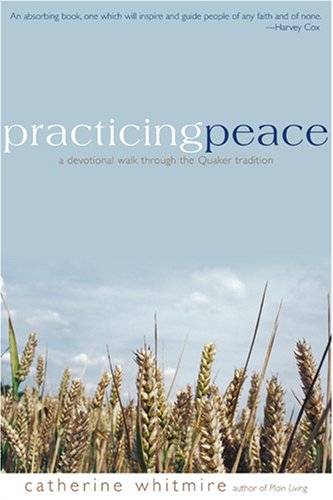 Practicing Peace: A Devotional Walk Through the Quaker Tradition