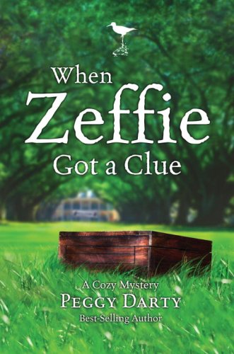 When Zeffie Got a Clue (A Cozy Mystery, Book 3)