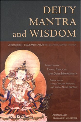 Deity, Mantra, and Wisdom: Development Stage Meditation in Tibetan Buddhist Tantra