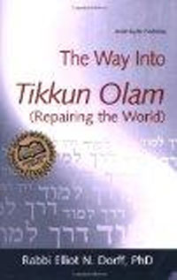 The Way into Tikkun Olam: Repairing the World