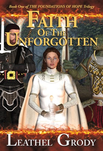 Faith of the Unforgotten: Book One of The Foundations of Hope Trilogy (The Foundations of Hope)