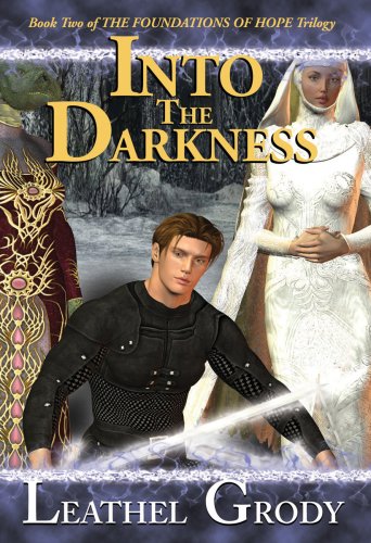 Into The Darkness: Book Two of The Foundations of Hope Trilogy (The Foundations of Hope)