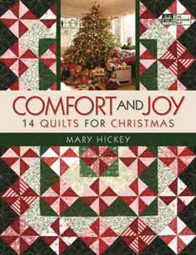 Mary Hickey - «Comfort and Joy: 14 Quilts for Christmas (That Patchwork Place)»