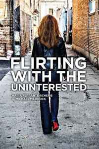 Maria Ferrante-schepis, G. Michael Maddock - «Flirting With the Uninterested: Innovating in a 
