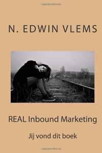 MSc N. Edwin Vlems RM - «REAL Inbound Marketing: YOU found this book (Volume 1) (Dutch Edition)»
