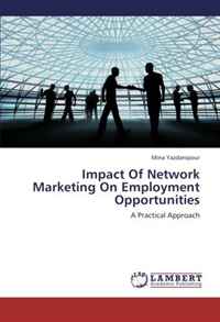 Mina Yazdanipour - «Impact Of Network Marketing On Employment Opportunities»