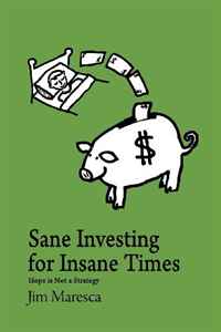Sane Investing for Insane Times: Hope is Not a Strategy