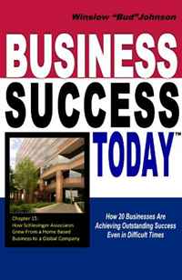 Business Success Today: How 20 Businesses Are Achieving Outstanding Success Even in Difficult Times