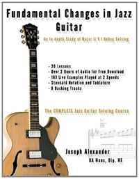 Fundamental Changes in Jazz Guitar: An In depth Study of Major ii V I Bebop Soloing