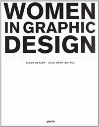 Women in Graphic Design 1890-2012 (English and German Edition)