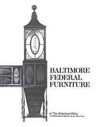 Marilyn Johnson Bordes - «Baltimore Federal Furniture in the American Wing»