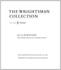 F. J. B. Watson - «The Wrightsman Collection: Volumes 1 and 2, Furniture, Gilt Bronze and Mounted Porecelain, Carpets»