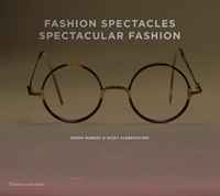 Simon Murray, Nicky Albrechtsen - «Fashion Spectacles, Spectacular Fashion: Eyewear Styles and Shapes from Vintage to 2020»