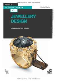 Elizabeth Galton - «Basics Fashion Design 10: Jewellery Design: From Fashion to Fine Jewellery»