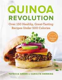 Patricia Green, Carolyn Hemming - «Quinoa Revolution: Over 150 Healthy, Great-Tasting Recipes Under 500 Calories»