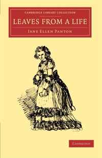 Jane Ellen Panton - «Leaves from a Life (Cambridge Library Collection - Art and Architecture)»