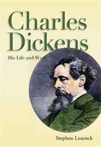 Stephen Leacock - «Charles Dickens»