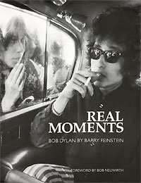 Barry Feinstein - «Real Moments: The Photographs of Bob Dylan»