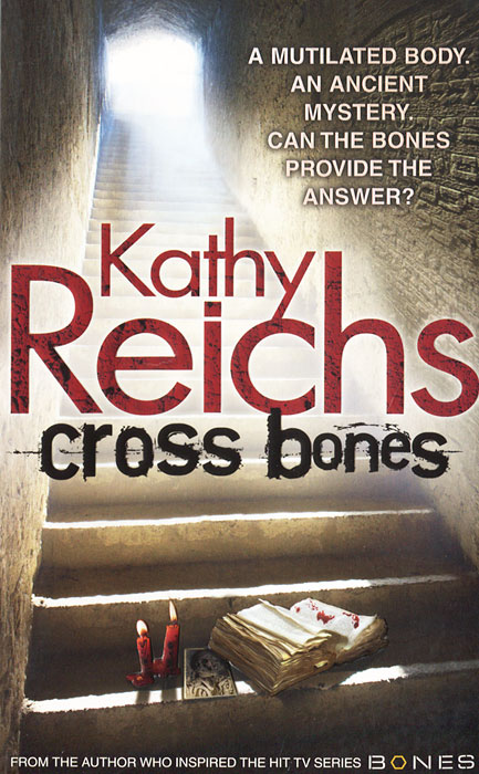 Kathy Reichs - «Cross Bones»