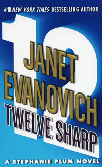 Janet Evanovich - «Twelve Sharp: A Stephanie Plum Novel»