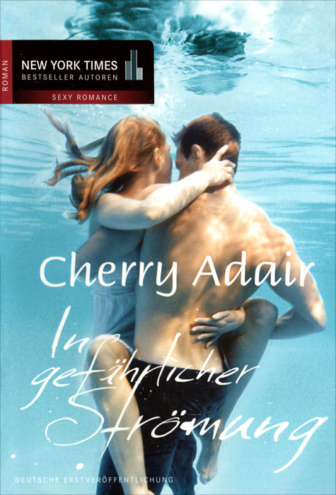 Cherry Adair - «In Gefahrlicher Stromung»
