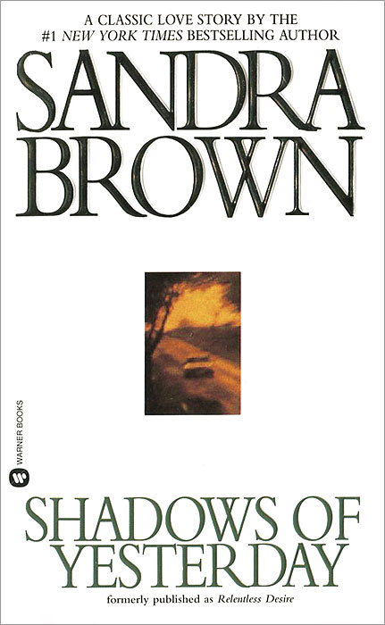 Sandra Brown - «Shadows of Yesterday»