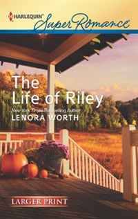 Lenora Worth - «The Life of Riley (Harlequin Super Romance (Larger Print))»
