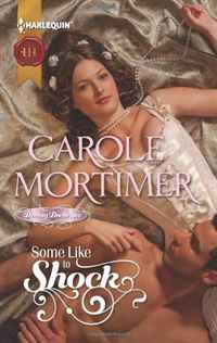 Carole Mortimer - «Some Like to Shock (Harlequin Historical)»
