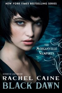 Rachel Caine - «Black Dawn  (The Morganville Vampires #12)»